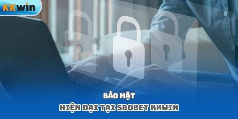 Bảo mật hiện đại tại SBOBET Kkwin