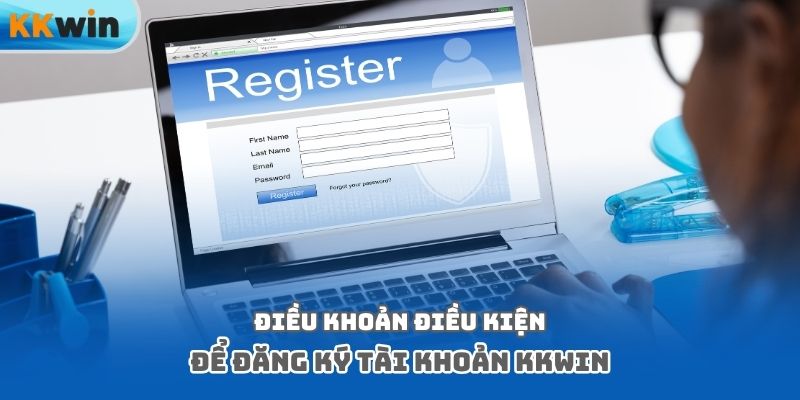 Điều khoản điều kiện để đăng ký tài khoản Kkwin
