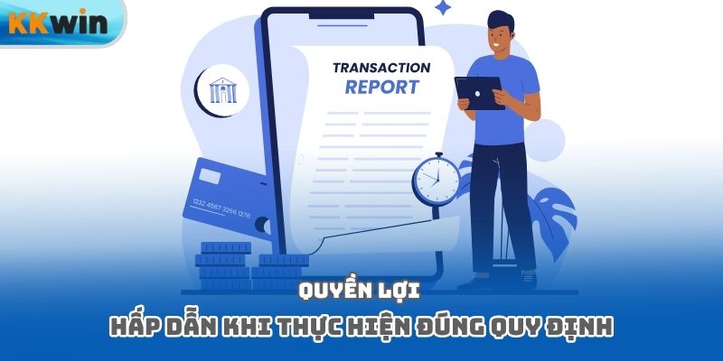 Quyền lợi hấp dẫn khi thực hiện đúng quy định