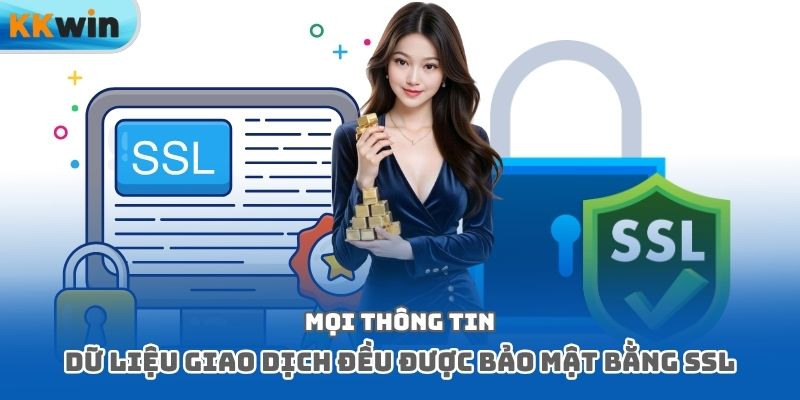 Mọi thông tin, dữ liệu giao dịch đều được bảo mật tối đa bằng SSL