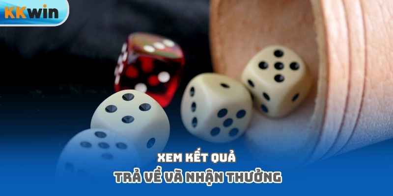 Xem kết quả trả về và nhận thưởng