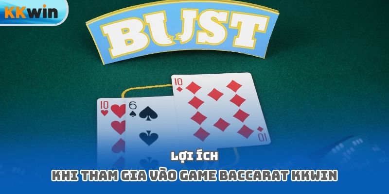 Lợi ích khi tham gia vào game baccarat kkwin