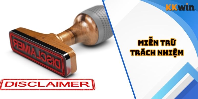 Miễn Trừ Trách Nhiệm
