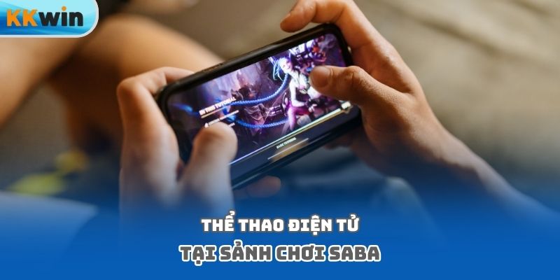 Thể thao điện tử tại sảnh chơi Saba