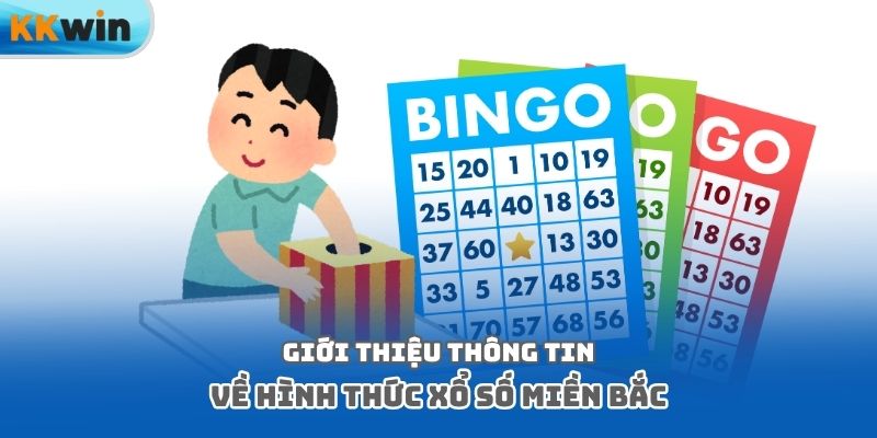 Giới thiệu thông tin về hình thức xổ số miền Bắc